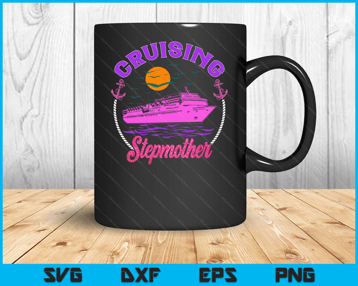 Cute Cruising Stepmother Women Girls Cruise Lovers Sailing Trip SVG PNG Digital Printable Files