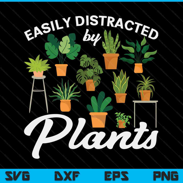 Cute easily distracted by plants succulent garden gardening SVG PNG cut file for Cricut