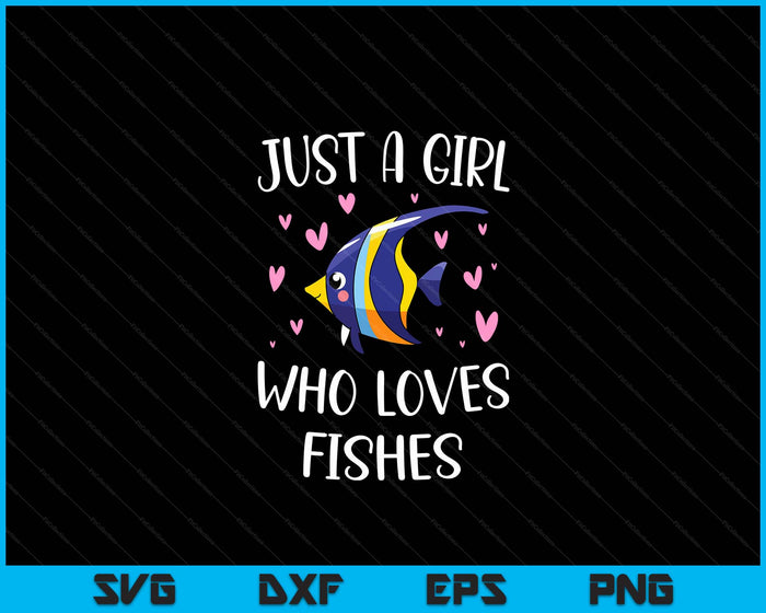 Schattig vissen voor meisjes gewoon een meisje dat van vissen houdt SVG PNG digitale snijbestanden
