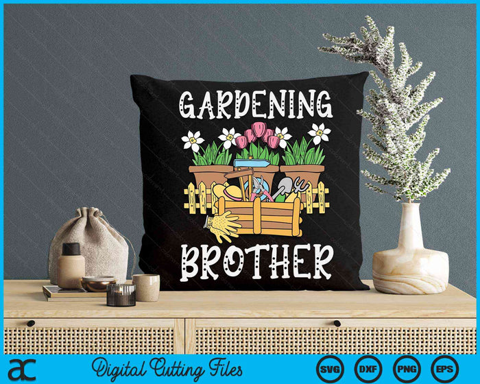 Cute Gardening Brother Gift Vegetable Garden Gardener SVG PNG Digital Cutting Files