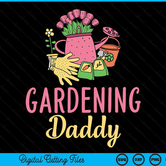 Cute gardening daddy vegetable garden gardener SVG cut file