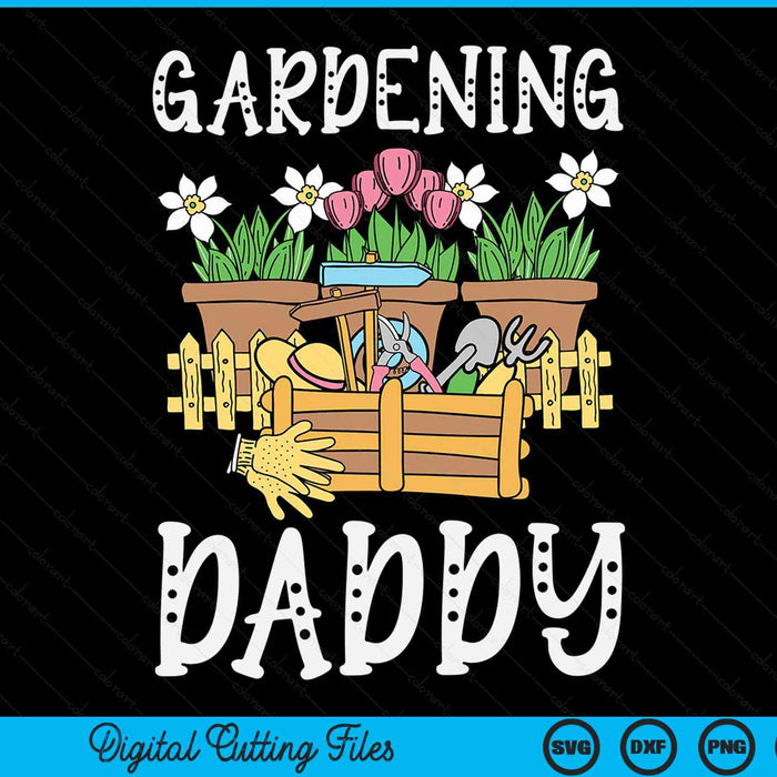 Cute gardening daddy vegetable garden gardener SVG PNG cut file for Cricut