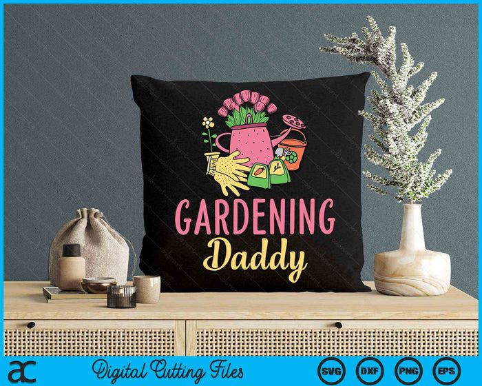 Cute Gardening Daddy Vegetable Garden Gardener SVG PNG Digital Cutting Files