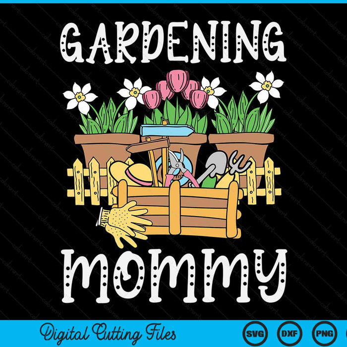 Cute gardening mommy vegetable garden gardener SVG PNG cut file for Cricut