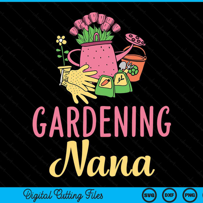 Cute gardening nana vegetable garden gardener SVG cut file