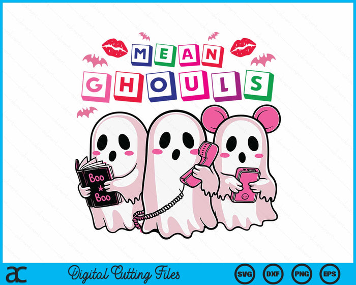 Cute Ghost Mean Ghouls Funny Halloween Costume Spooky Season SVG PNG Digital Cutting File