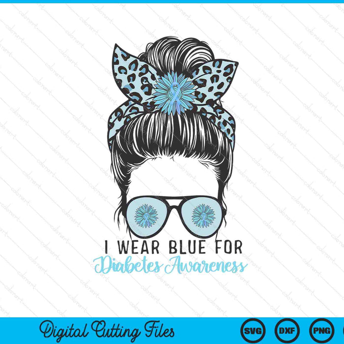 Cute I wear blue for diabetes awareness, leopard messy bun SVG cut file