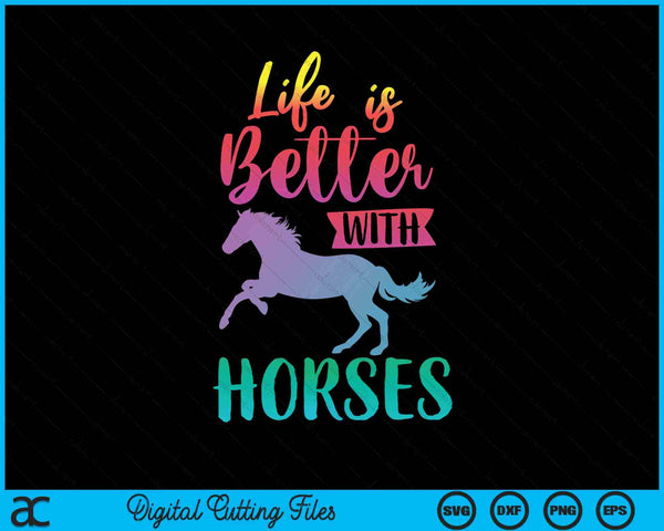 Cute life is better with horses horseback riding SVG cut file