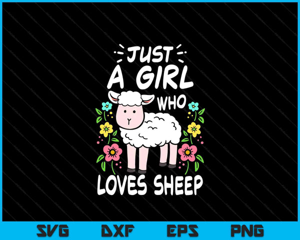 Cute sheep just a girl who loves sheep SVG PNG cut file for Cricut