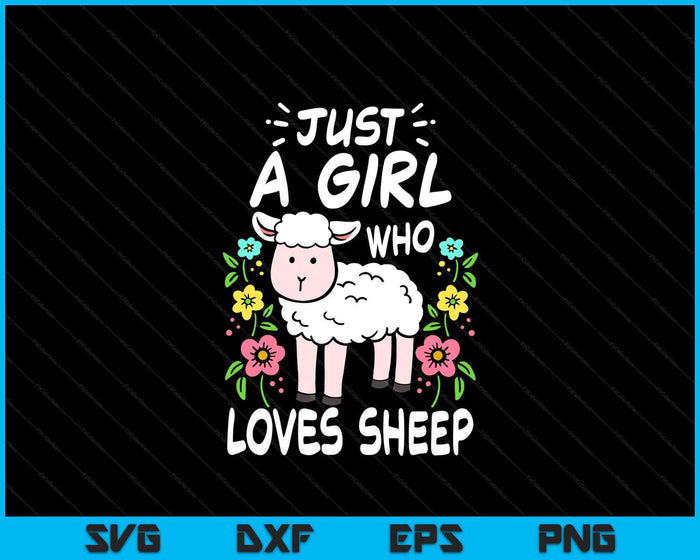 Cute Sheep Just A Girl Who Loves Sheep SVG PNG Digital Printable Files