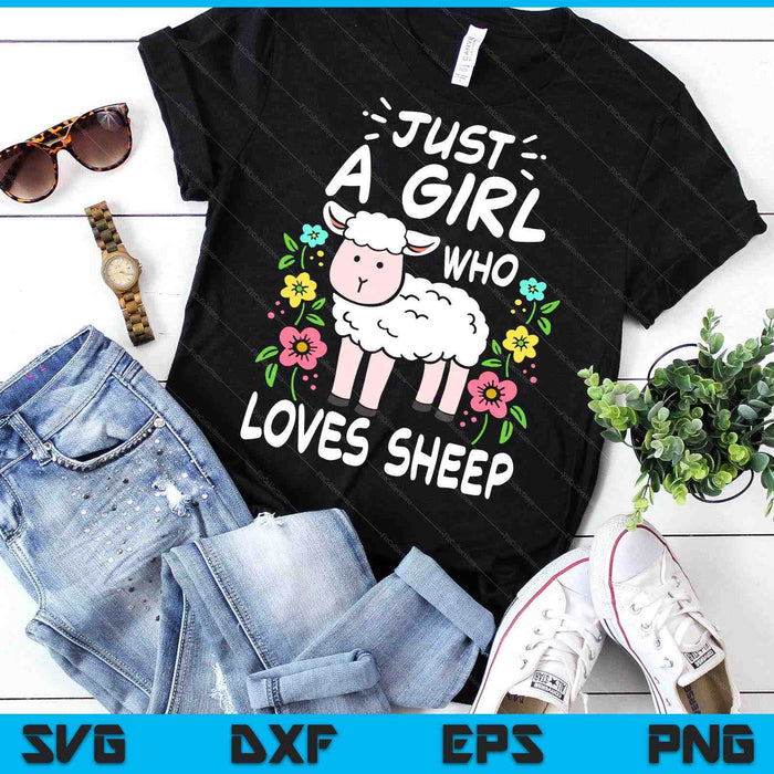 Cute Sheep Just A Girl Who Loves Sheep SVG PNG Digital Printable Files