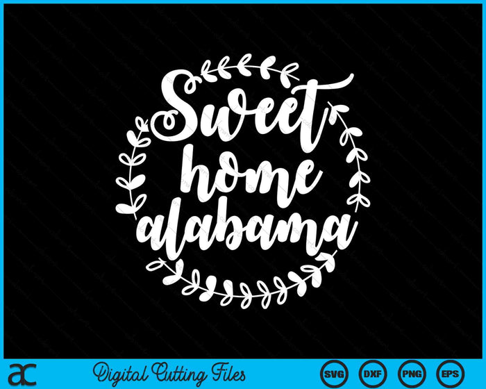 Lindo dulce hogar Alabama Southern Girl SVG PNG Archivos de corte digital