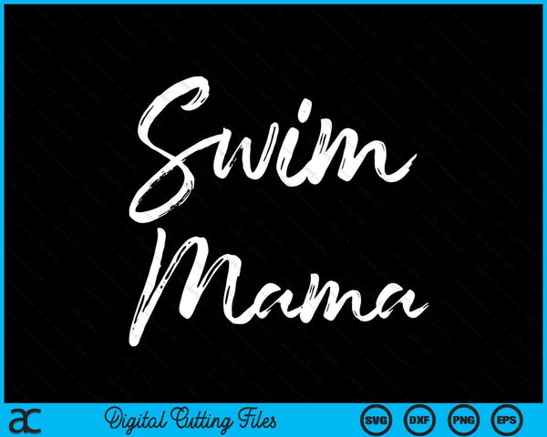 Schattig zwemmen Mama Vaderdag voor zwemmers zwemmen SVG PNG digitale snijbestanden