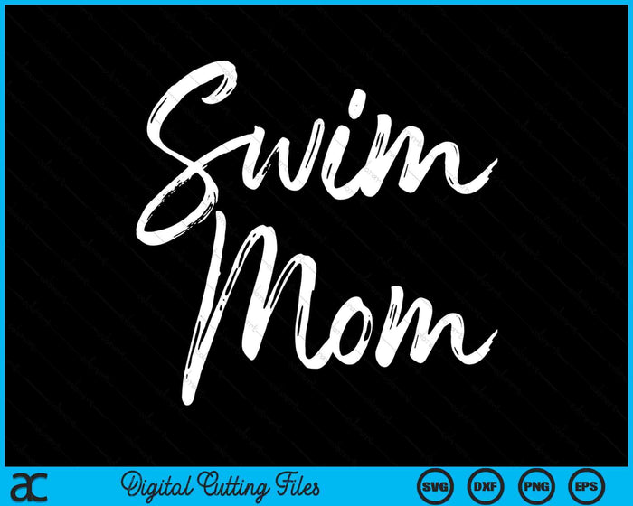 Schattig zwemmen moeder Moederdag cadeau voor zwemmers zwemmen moeder SVG PNG digitale snijbestanden