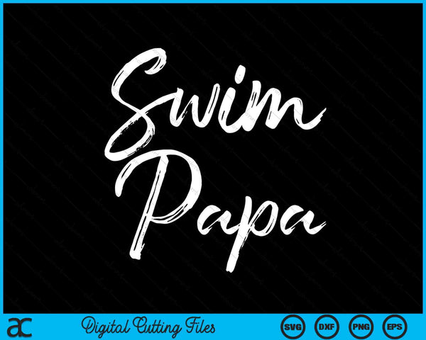 Schattig zwemmen Papa Vaderdag voor zwemmers zwemmen SVG PNG digitale snijbestanden