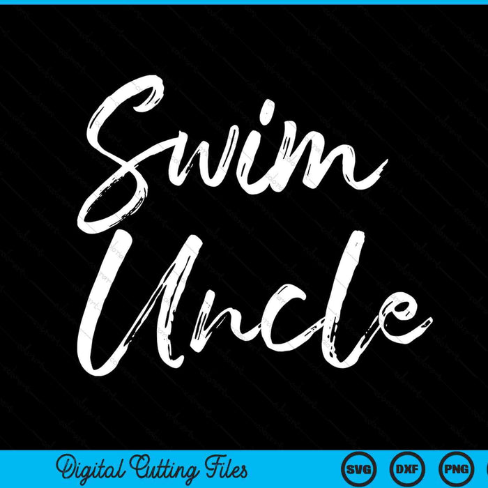 Cute swimming uncle Father's Day for swimmers swim SVG cut file