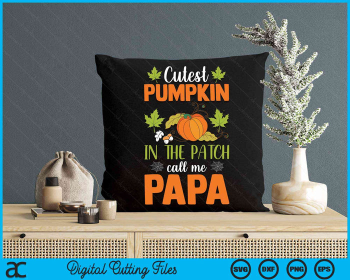 Cutest Pumpkin In The Patch Call Me Papa Halloween SVG PNG Digital Cutting File