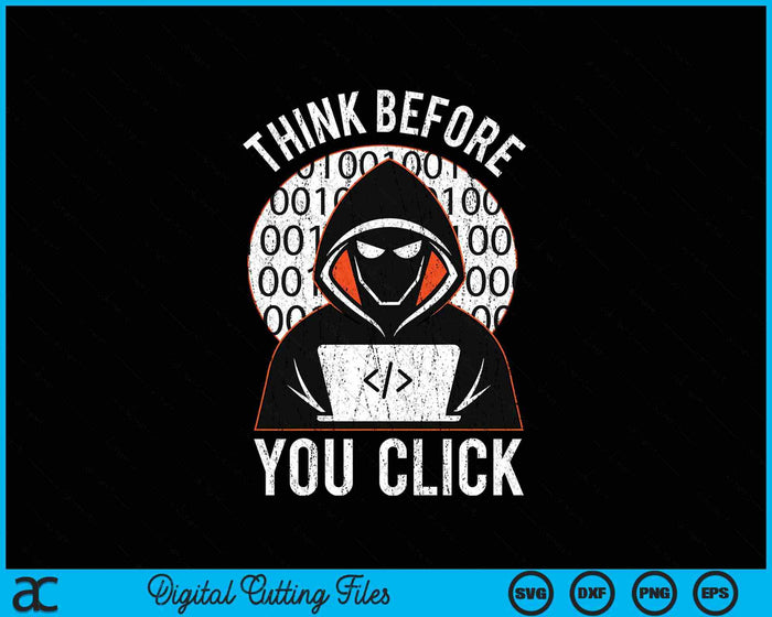 Cybersecurity Gift Think Before You Click SVG PNG Digital Printable Files