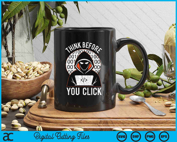 Cybersecurity Gift Think Before You Click SVG PNG Digital Printable Files