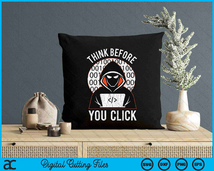 Cybersecurity Gift Think Before You Click SVG PNG Digital Printable Files