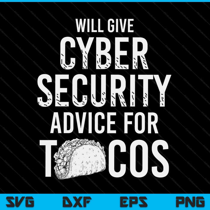 Cybersecurity IT-analist Tacos Certified Tech Security SVG PNG digitale snijbestanden
