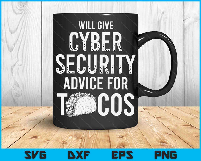 Cybersecurity IT-analist Tacos Certified Tech Security SVG PNG digitale snijbestanden