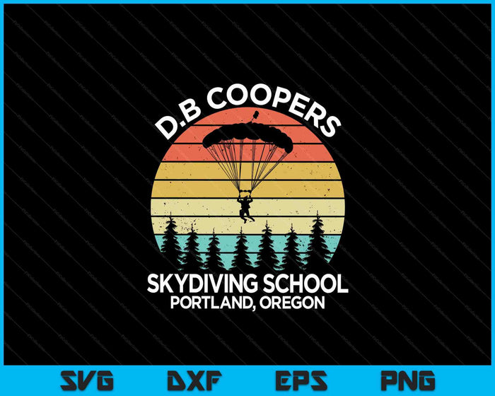 D. B. Coopers Skydiving School Portland Oregon Funny SVG PNG Digital Cutting Files
