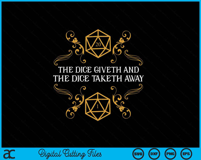 D20 Dice Giveth and Taketh Away Funny Nerdy SVG PNG Digital Printable Files
