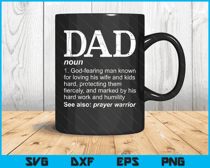 DAD Definition Father's Day Daddy Christian Dad SVG PNG Digital Cutting Files