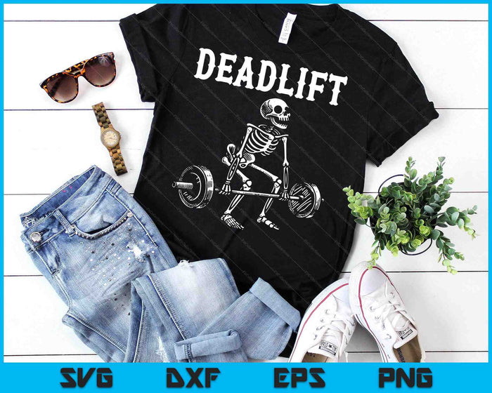 DEADLIFT Funny Halloween Skeleton Weight Lifting Workout SVG PNG Digital Printable Files