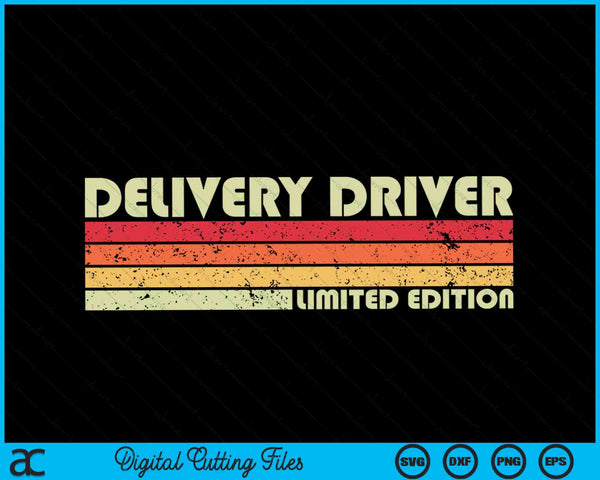 DELIVERY DRIVER Funny Job Title Profession Birthday SVG PNG Digital Cutting Files