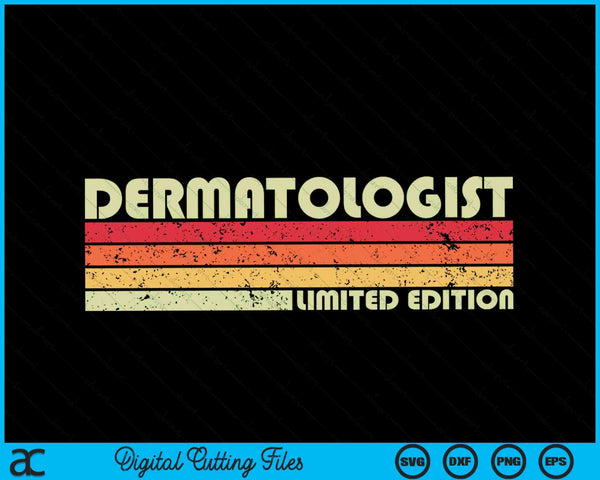 DERMATOLOGIST Funny Job Title Profession Birthday SVG PNG Digital Cutting Files