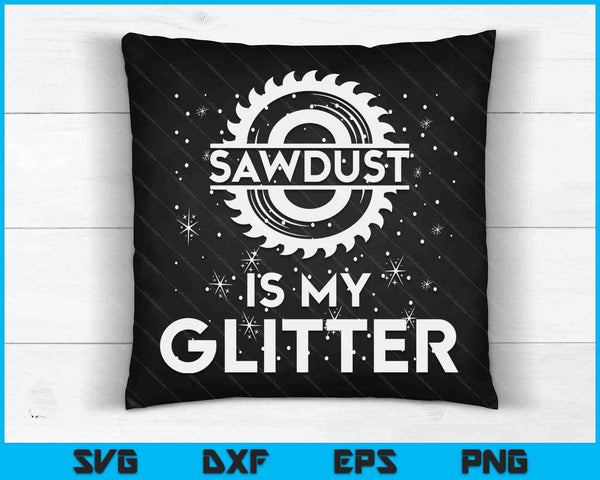 DIY Woodworking Sawdust Glitter Design Girls With Tools Gift SVG PNG Cutting Printable Files