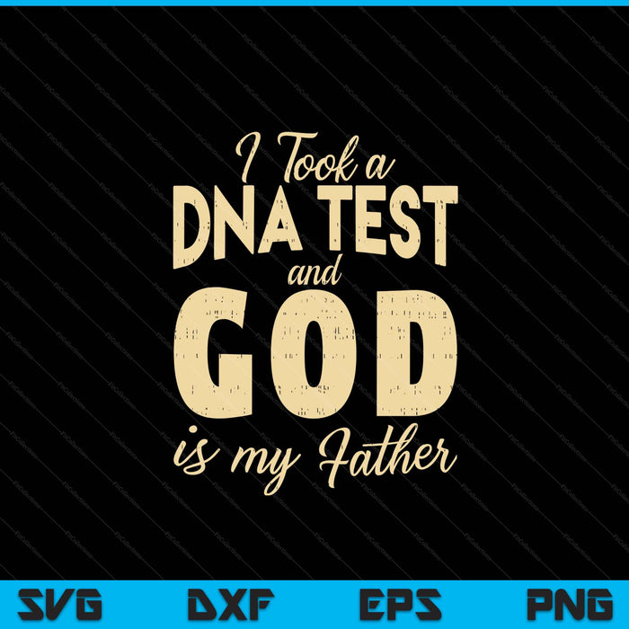 DNA test God my father Jesus Christ religious Christian SVG cut file