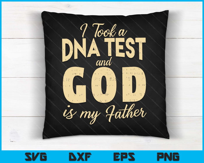 DNA Test God My Father Jesus Christ Religious Christian Gift SVG PNG Digital Cutting Files