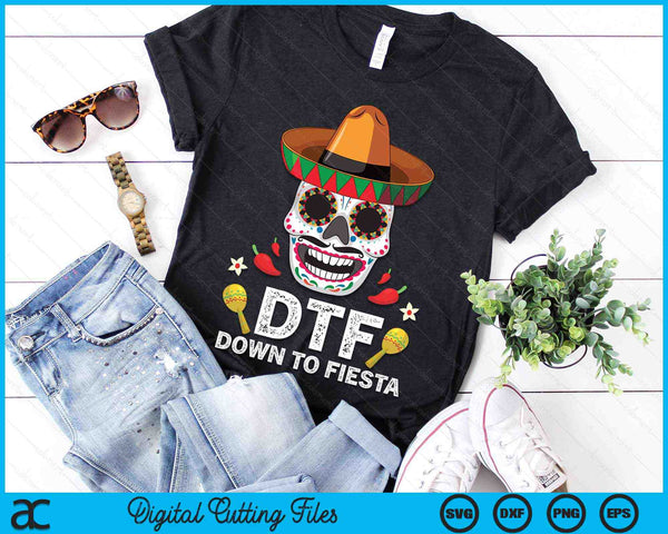 DTF Down To Fiesta Funny Mexican Skull Cinco De Mayo SVG PNG Digital Printable Files