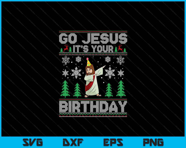 Dabbing Go Jesus It's Your Birthday Merry Christmas Day SVG PNG Digital Cutting Files