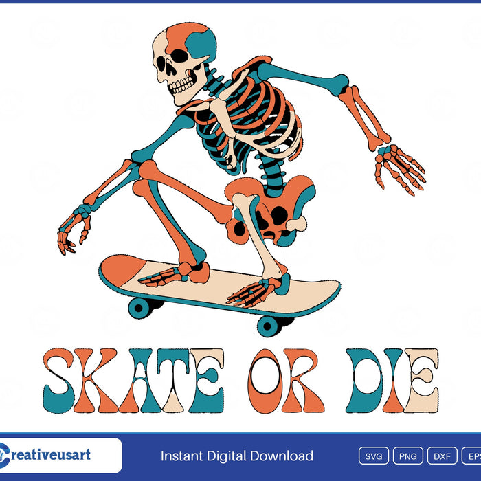 Skate Or Die Skeleton Skateboard Halloween SVG - Skate Or Die skeleton skateboard design