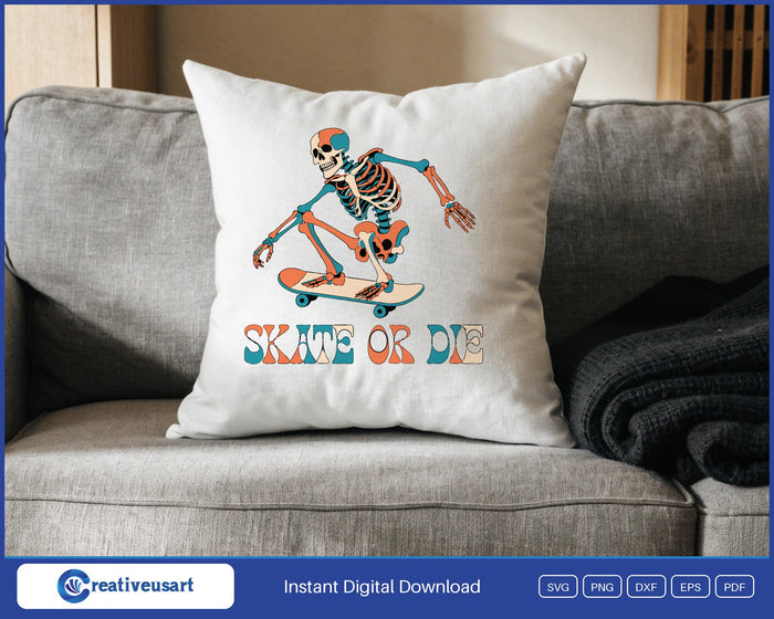 Skate Or Die skeleton skateboard SVG design on a throw pillow
