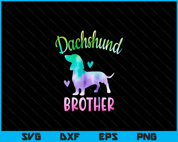 Dachshund Brother Colorful Doxie Gifts Dog Mom SVG PNG Digital Cutting Files