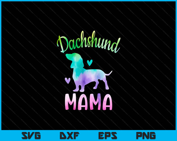 Dachshund Mama Colorful Doxie Gifts Dog Mom SVG PNG Digital Cutting Files