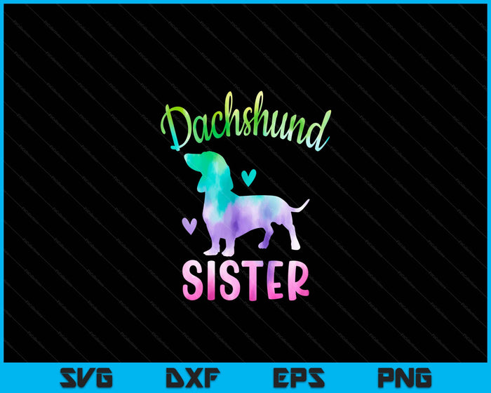 Dachshund Sister Colorful Doxie Gifts Dog Mom SVG PNG Digital Cutting Files