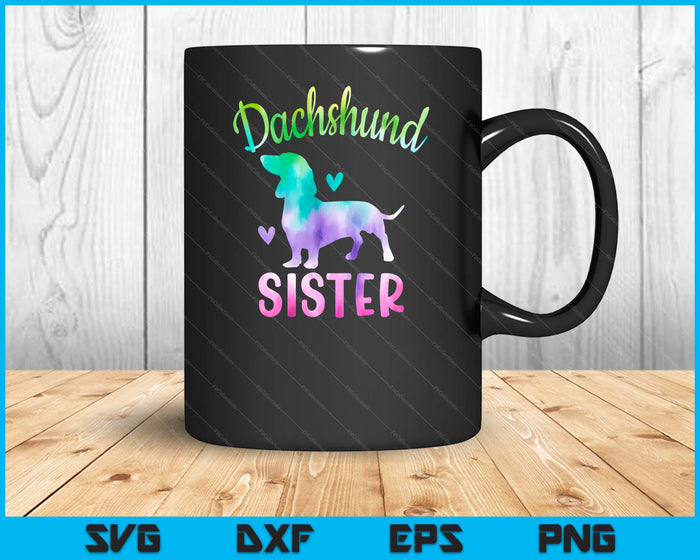 Dachshund Sister Colorful Doxie Gifts Dog Mom SVG PNG Digital Cutting Files