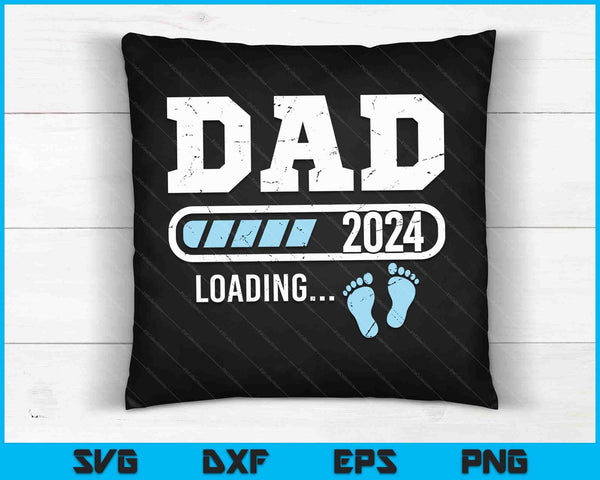 Dad 2024 Loading for Pregnancy Announcement SVG PNG Digital Cutting Files