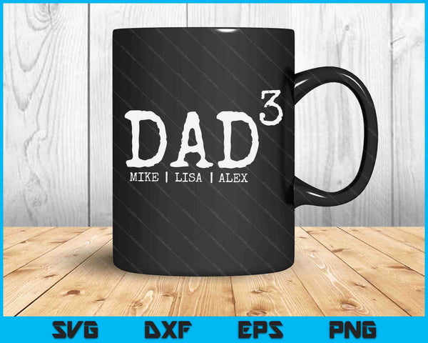 Dad3 Dad Cubed Gifts Father Of Three Daddy 3 Third Time Dad SVG PNG Cutting Printable Files