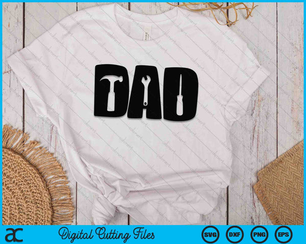 Dad And Tools Father's Day SVG PNG Digital Cutting Files