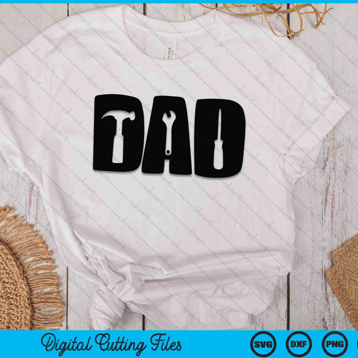 Dad And Tools Father's Day SVG PNG Digital Cutting Files