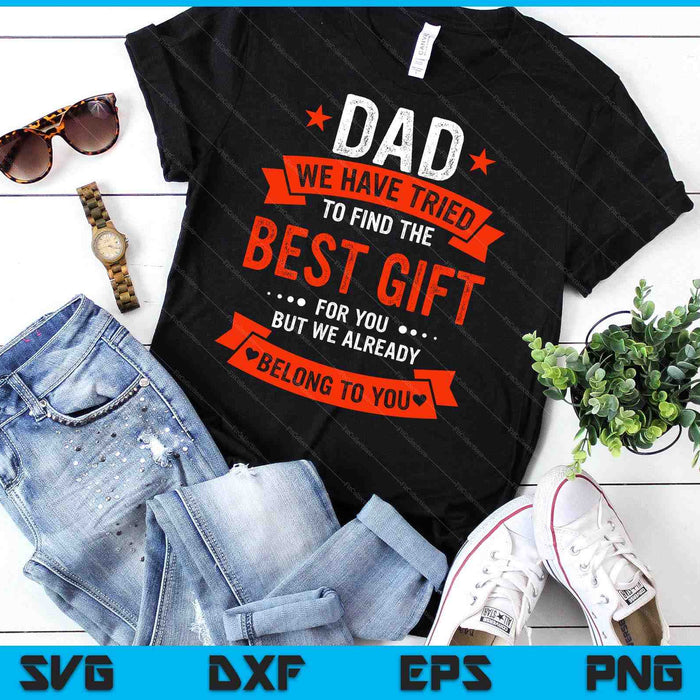 Dad Best Gift From Kids For Fathers Day Christmas Birthday SVG PNG Digital Cutting Files