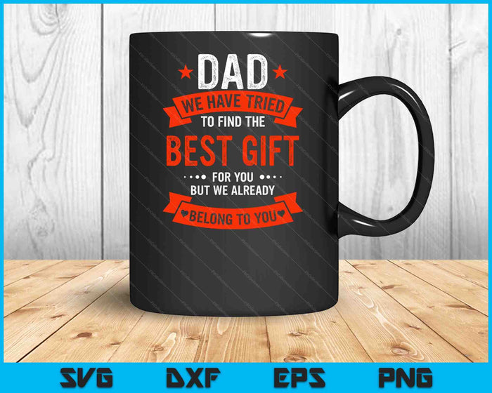 Dad Best Gift From Kids For Fathers Day Christmas Birthday SVG PNG Digital Cutting Files