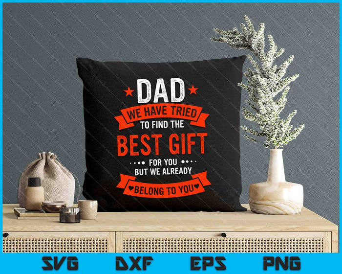 Dad Best Gift From Kids For Fathers Day Christmas Birthday SVG PNG Digital Cutting Files